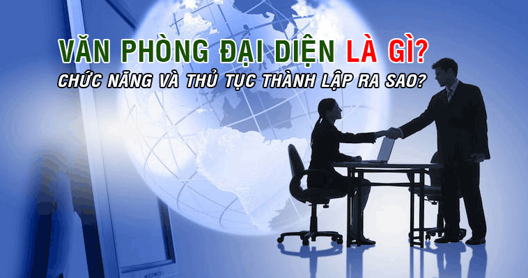 văn phòng đại điện là gì thủ tục thành lập ra sao